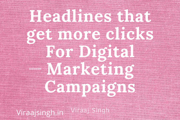 Read more about the article Headlines that get more clicks For Digital Marketing Campaigns