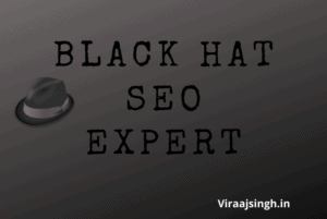 Read more about the article How to become a Black Hat SEO Expert?