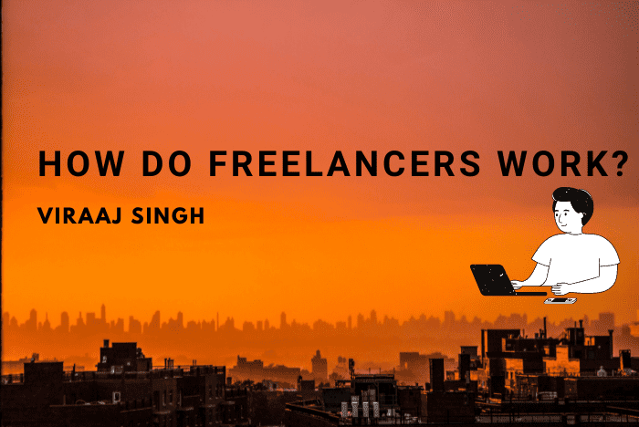 How do freelancers work?