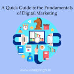 A Quick Guide to the Fundamentals of Digital Marketing.